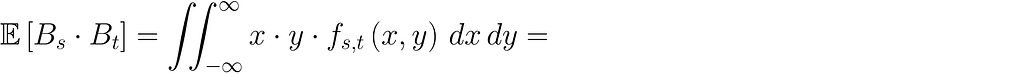 \mathbb{E}\left[B_s \cdot B_t\right] = \iint_{-\infty}^{\infty} x \cdot y \cdot f_{s, t} \left(x, y \right) \,dx\,dy =