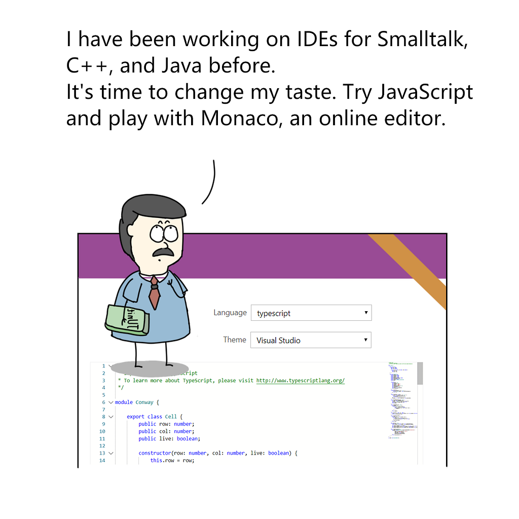 erich gamma — i have been working on ides for smalltalk, c++, and java before. time to change my taste. try javascript and play with monaco, an online editor.