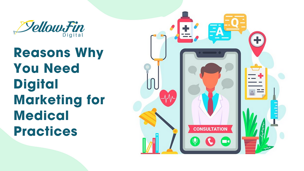 Reasons Why You Need Digital Marketing for Medical Practices