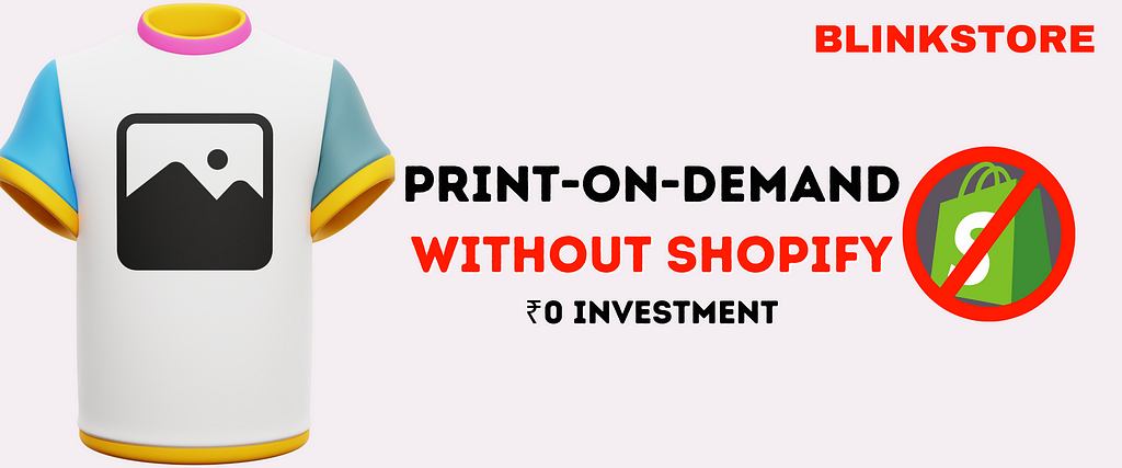 Print on Demand Without Shopify in India