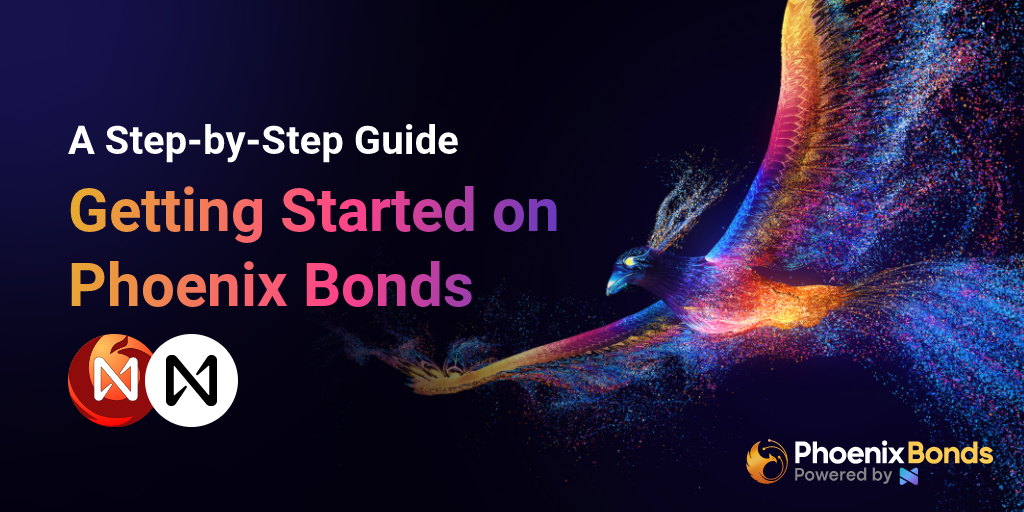 Getting Started on Phoenix Bonds — A Step-by-step Guide