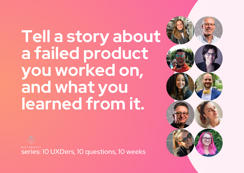 The title card for this week’s question, “Tell a story about a product you worked on, and what you learned from it.” featuring headshots of all 10 contributors.