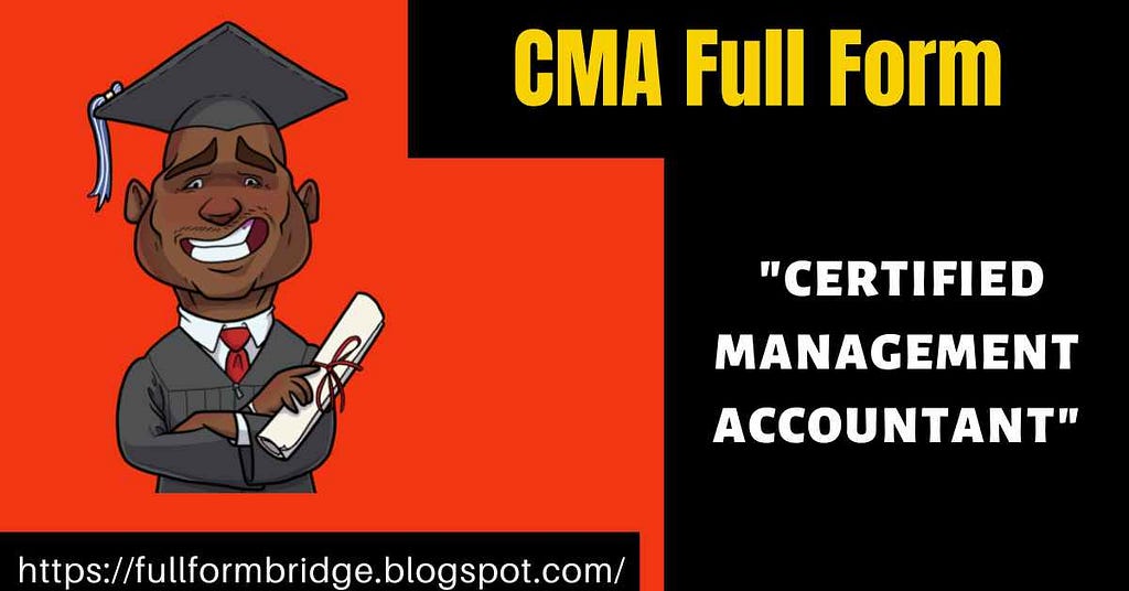 CMA Full form — Certified Management Accountant