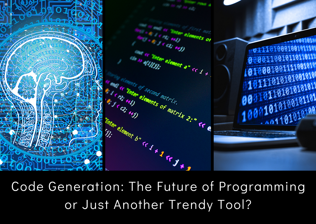 Code Generation: The Future of Programming or Just Another Trendy Tool?