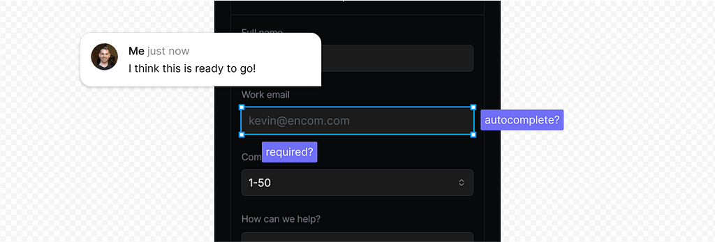 A mobile contact form with a comment saying “I think this is ready to go”, while a highlighted email field has annotations asking questions about whether the input should have autocomplete or required properties.