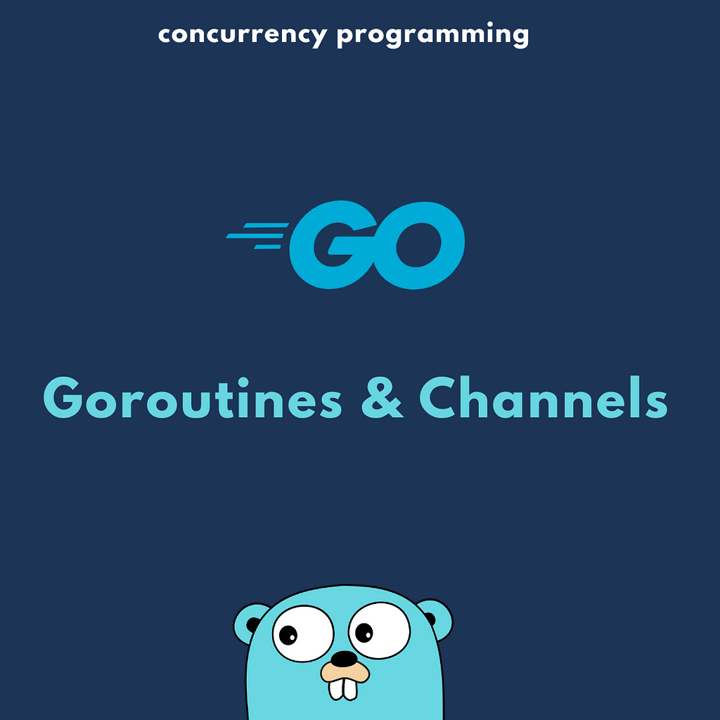 Golang goroutine and channel