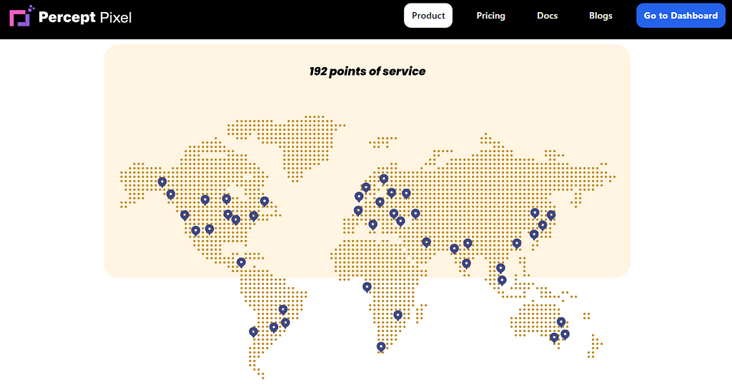 Percept Pixel with 192+ service points globally