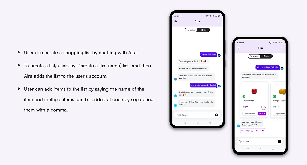 Here is an ALT text for the image you described:
 
 Two mockups of the Aira chat interface showing how to create a shopping list and add items to the list:
 
 The first mockup shows a user typing “create a grocery list” into the chat window.
 The second mockup shows the user typing “add milk, eggs, and bread to my grocery list” into the chat window.