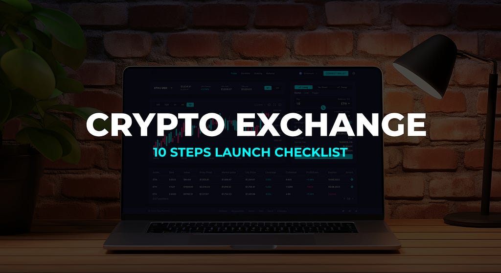 The Complete Crypto Exchange Launch Checklist [10 Steps]