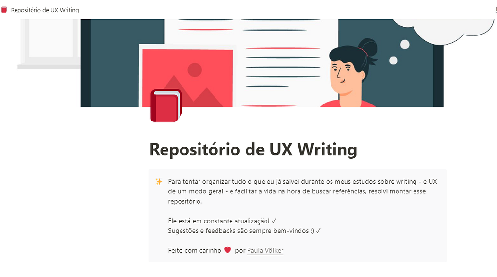 Capa do repositório de UX Writing no Notion. Nela está uma ilustração de uma pessoa olhando para uma página com texto. Logo baixo está o título “Repositório de UX Writing” e em seguida uma mensagem de boas-vindas e uma breve introdução.