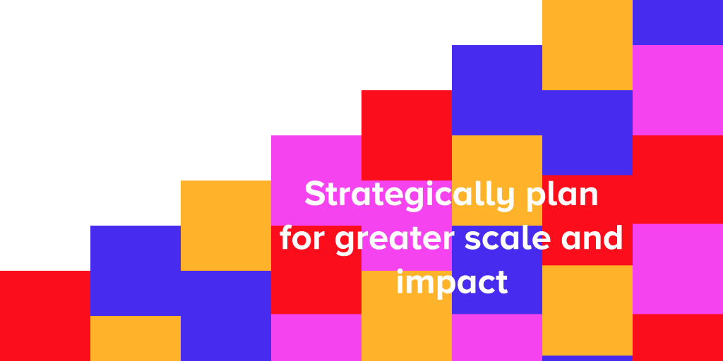 Illustration for “Strategically plan for greater scale and impact”