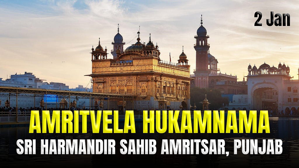 Today’s Amritvela Hukamnama Darbar Sahib — 2 January 2024