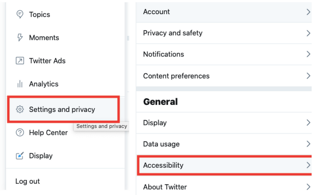 Screenshots of Twitter’s menu highlighting ‘Settings and privacy’; then the ‘Settings’ menu highlighting ‘Accessibility’.