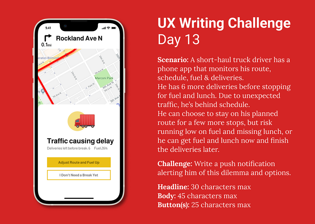 On the left, an iPhone on a red background with a screen mockup notifiying the user of truck driving app that their deliveries are delayed and they need fuel. The right shows the writing challenge objectives (below).