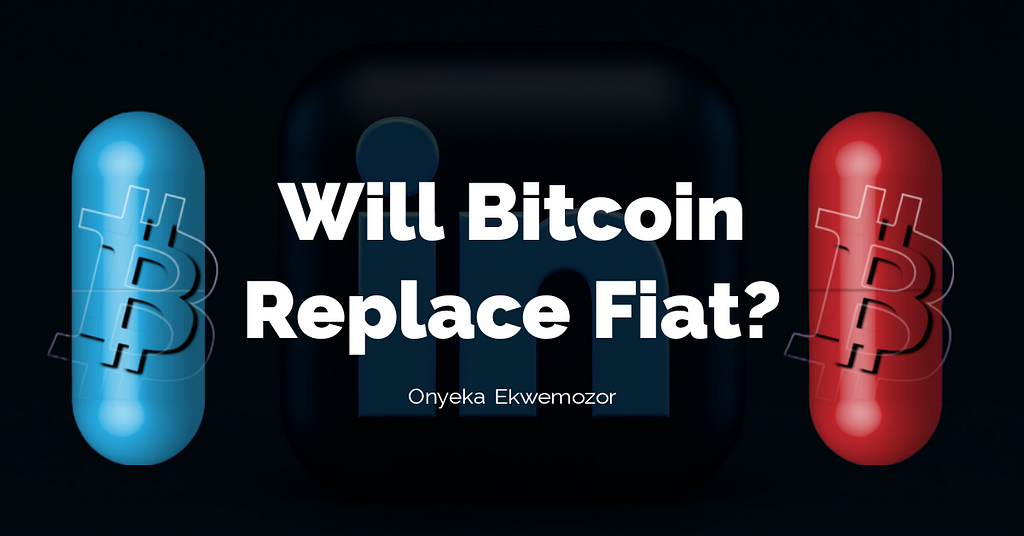 Bitcoin Replace Fiat