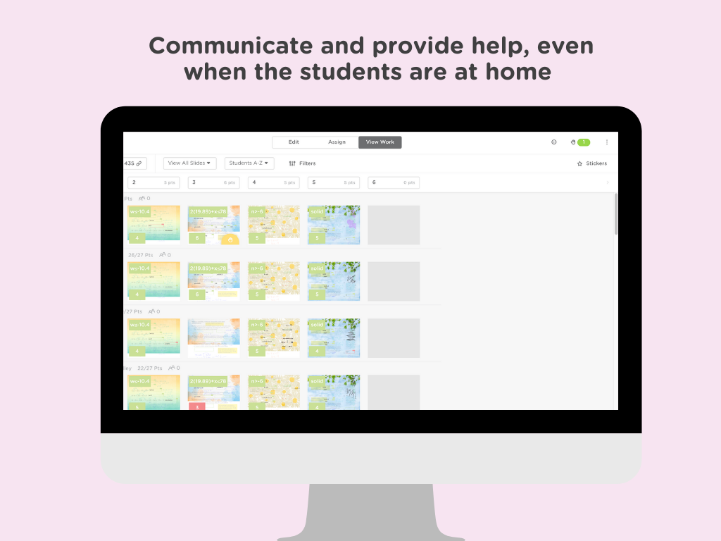 Communicate and provide help, even when the students are at home