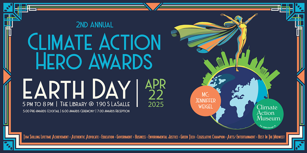 graphic advertising the Climate Action Hero Awards on Tuesday, April 22, 2025, from 5–8 PM at “The Library” (190 S LaSalle St).