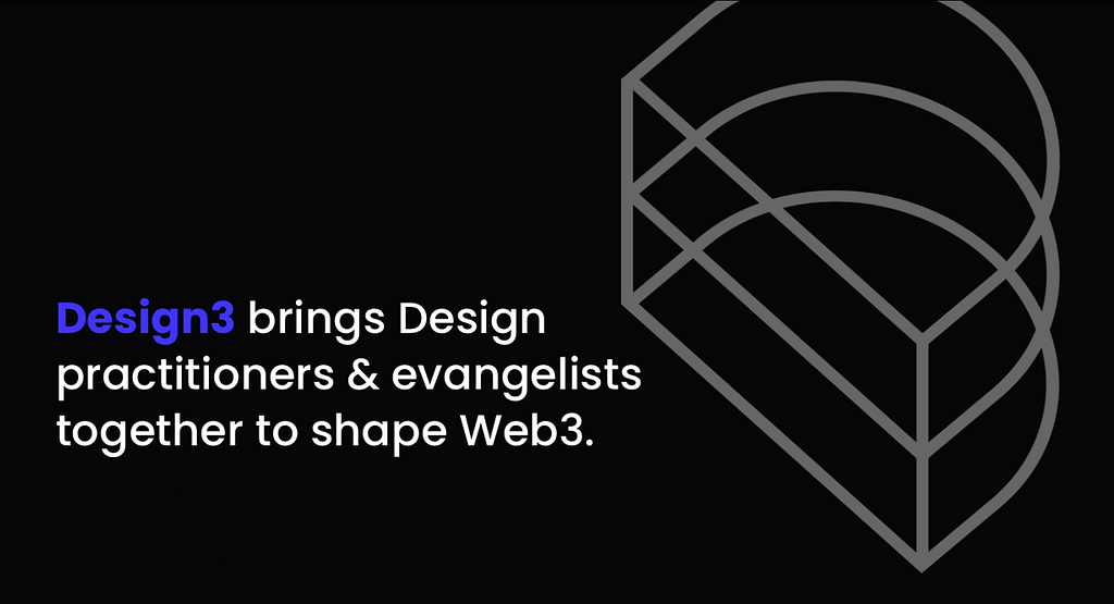 Design3 (www.design3.io) summary banner — Design3 brings Design practioners and evangelists together to shape Web3