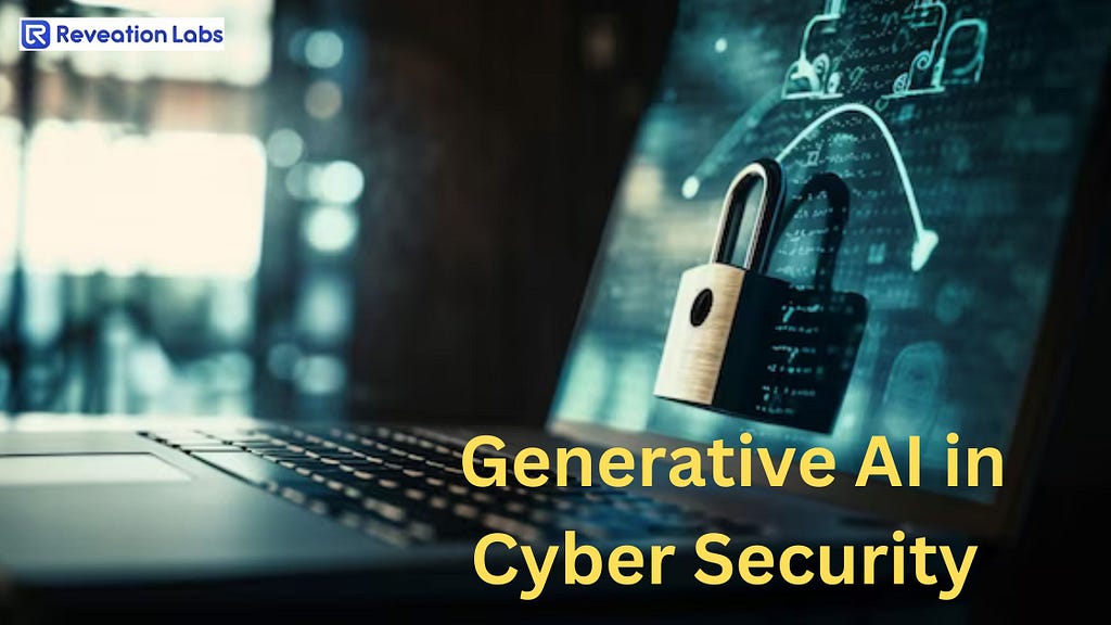 Role of Generative AI in Cyber Security