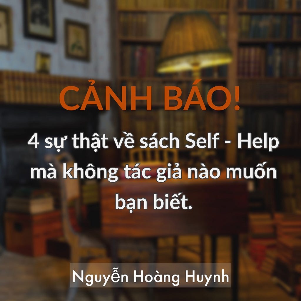 4 sự thật về sách self-help mà không tác giả nào muốn bạn biết