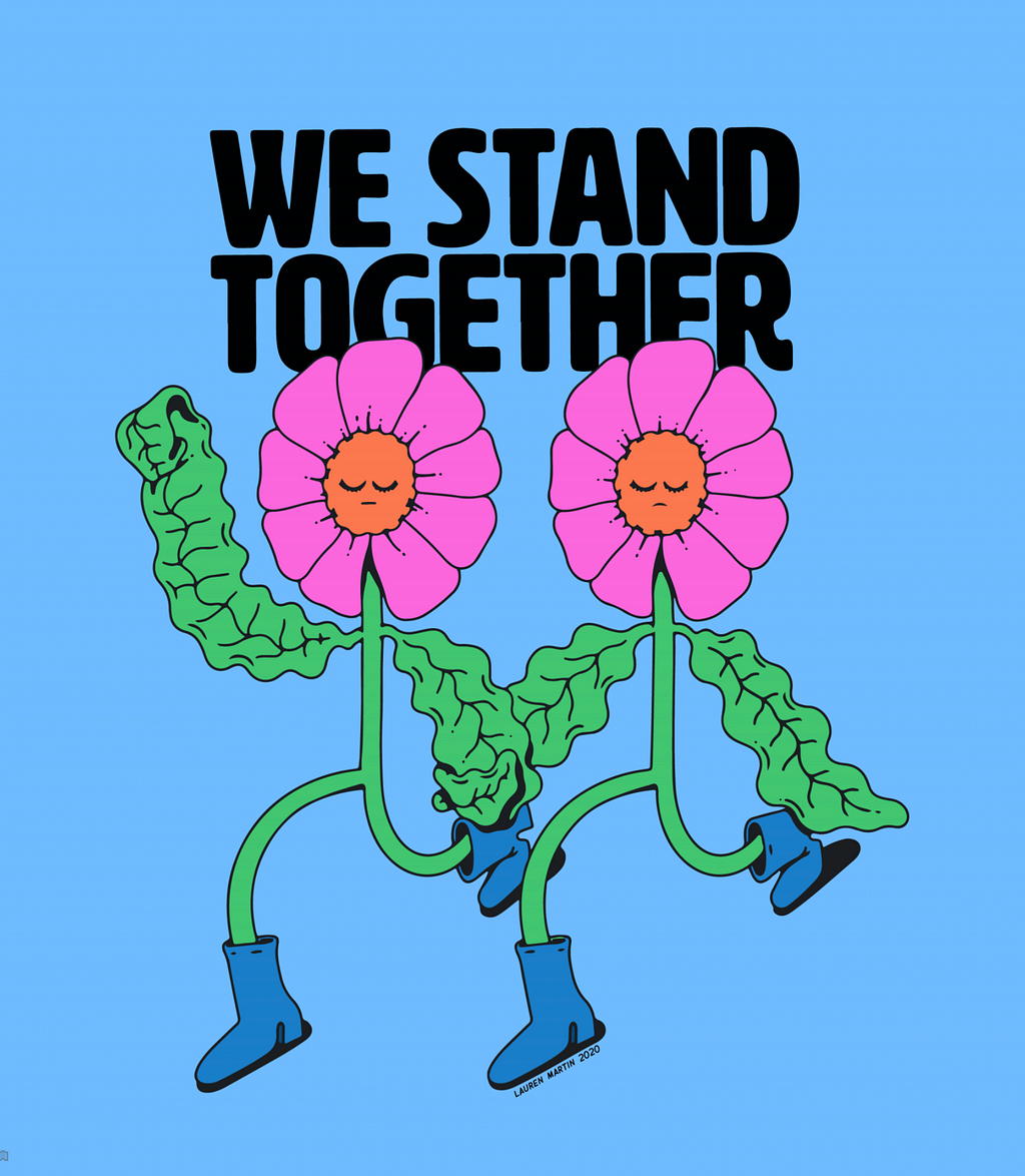 Two flowers holding hands with text, “We Stand Together.”