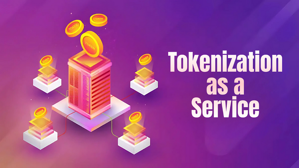 Tokenization as a Service