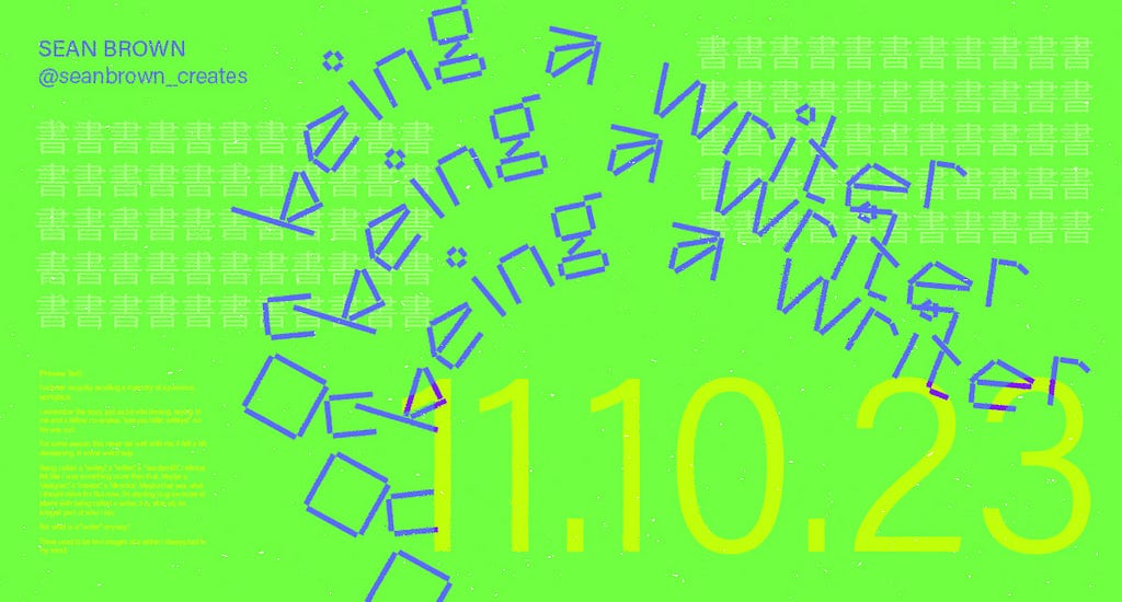 Green banner with square typography in a bending shape that says “On being a writer”.