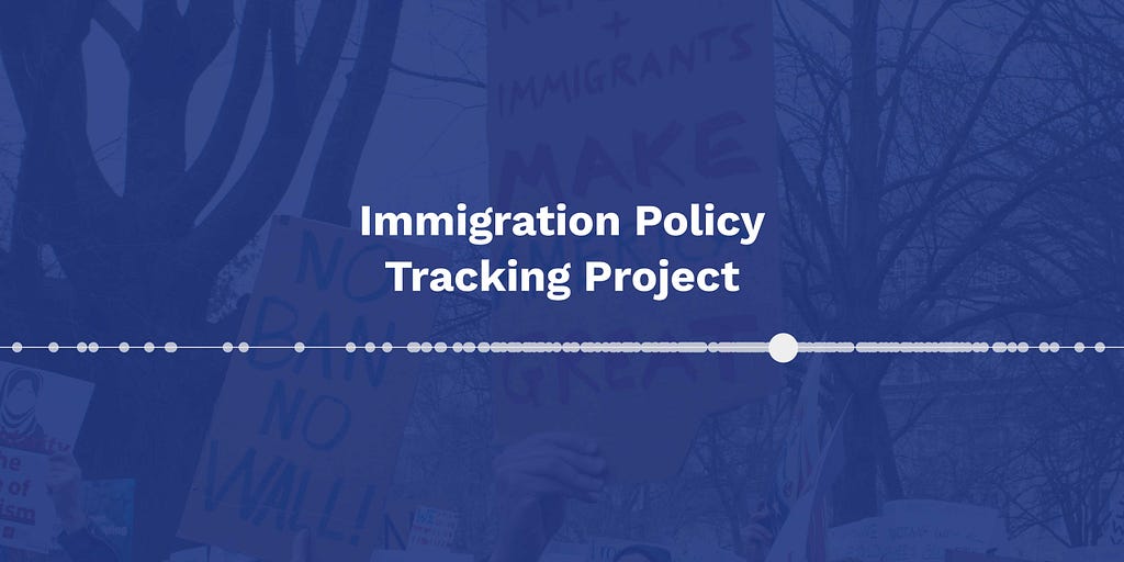 People protesting Immigration law changes overlaid with a timeline and the title Immigration Policy Tracking Project.