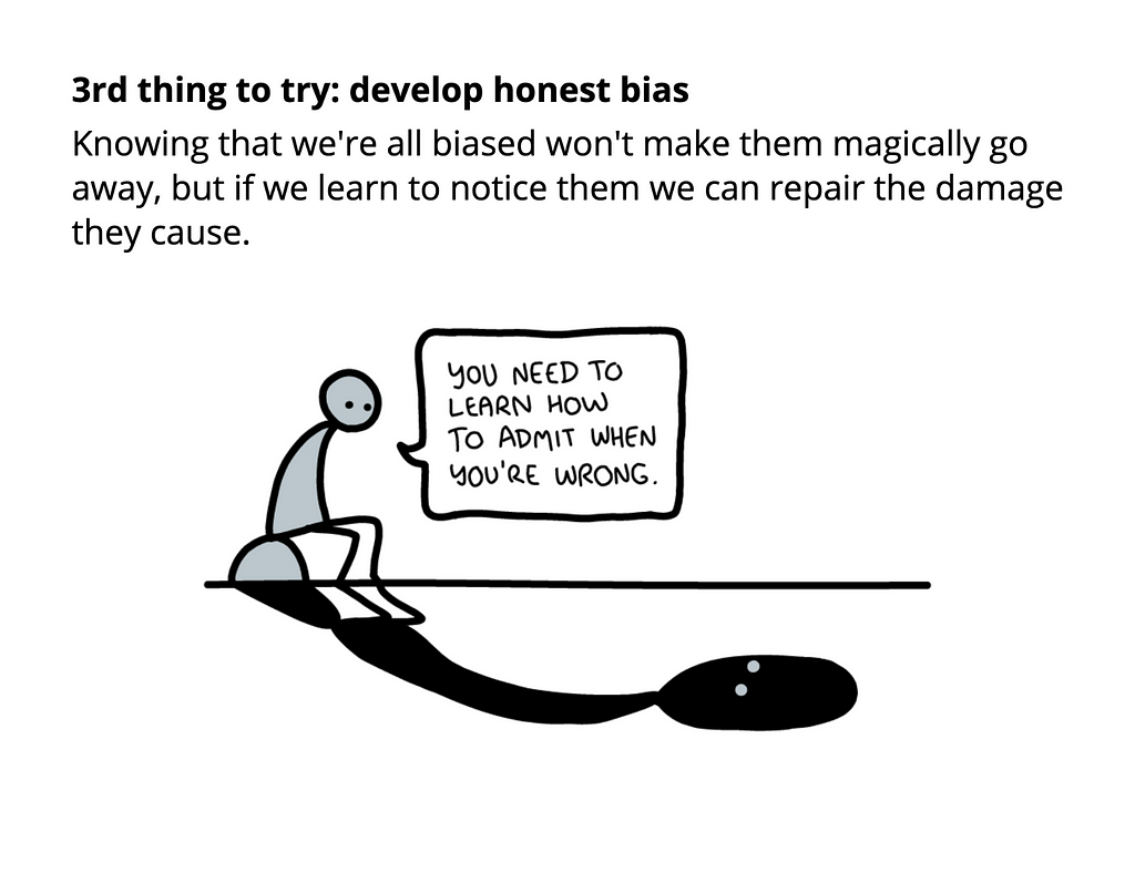 3rd thing to try: develop honest bias