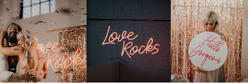 Three photos featuring red neon signs which say “Love Rocks” and “Hello Gorgeous”