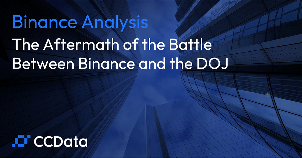 The Aftermath of the Battle Between Binance and the DOJ