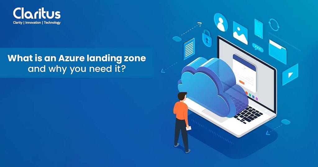 What is an Azure Landing Zone and Why You Need It