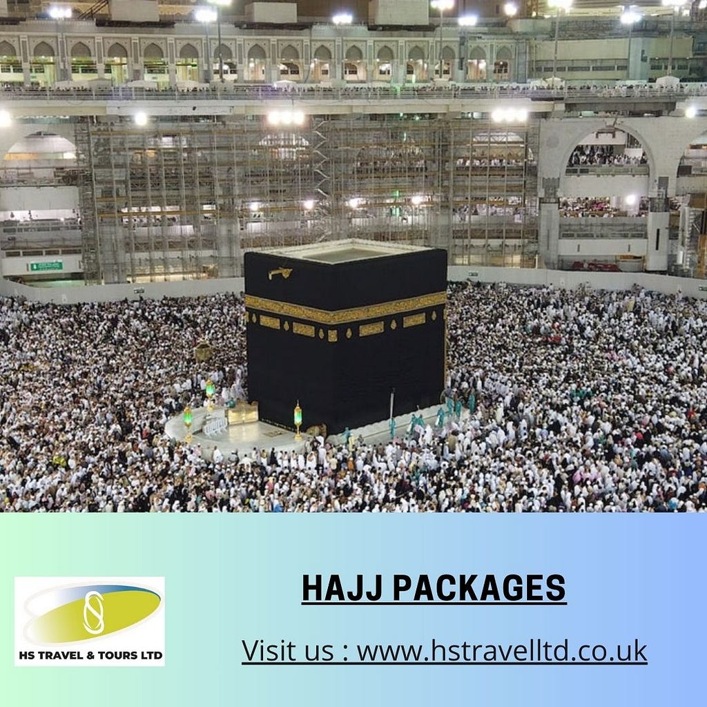 Exclusive Hajj Packages from UAE’s Preferred Travel Hub at HS Travel & Tour Limited