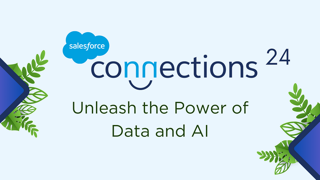 Salesforce Connections Event 2024: Unleash the Power of Data and AI