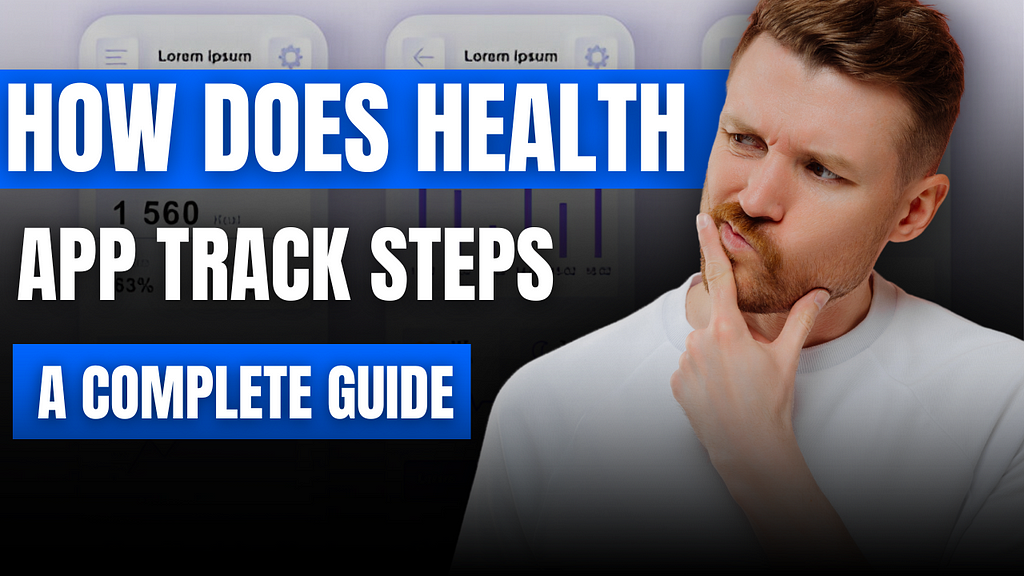 How Does Health App Track Steps