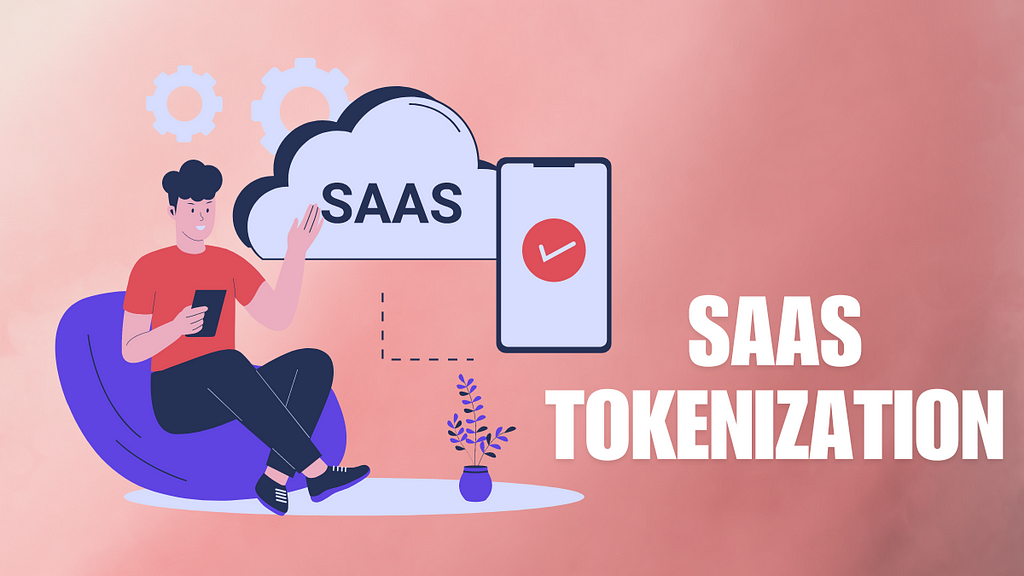 SaaS Tokenization