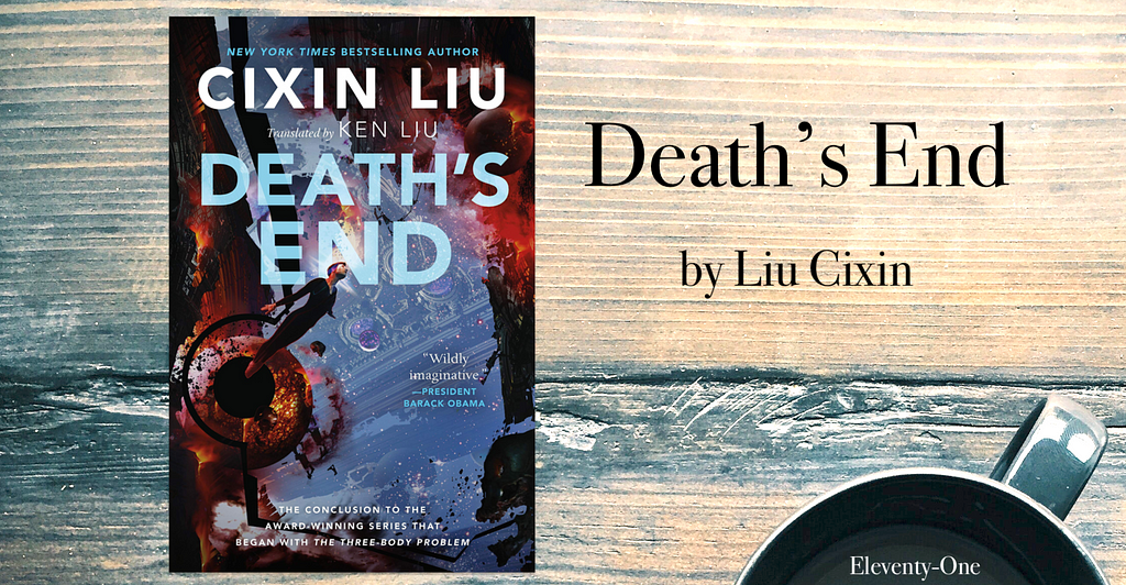 Eleventy-One Book Review of Death’s End (死神永生) by Liu Cixin