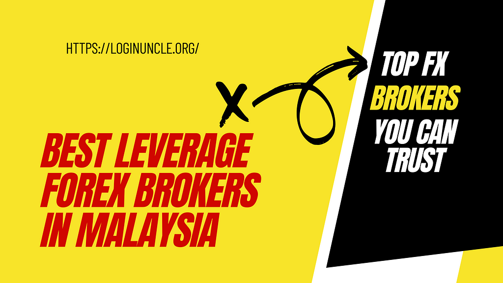 Best Leverage Forex Brokers In Malaysia