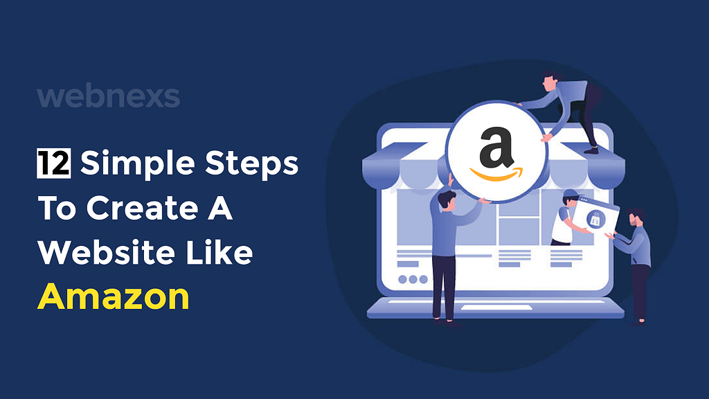 12 Simple Steps To Build A Ecommerce Website Like Amazon
