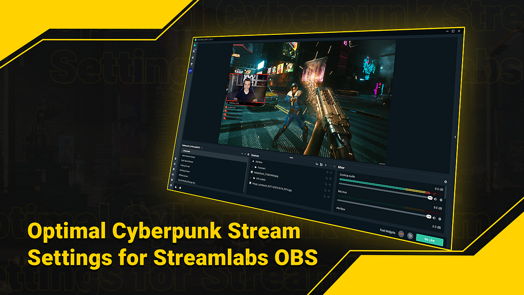Best Stream Settings For Cyberpunk Streamlabs OBS LaptrinhX News