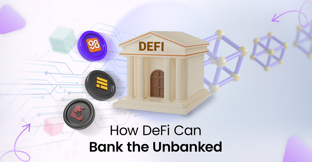 How DeFi Can Bank the Unbanked