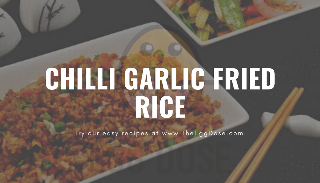 How To Make Chilli Garlic Fried Rice