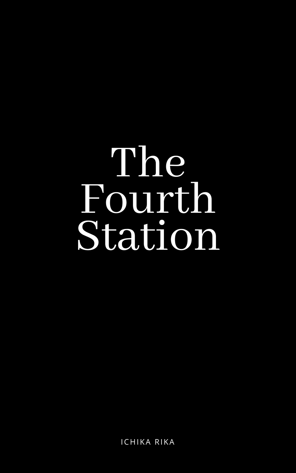 The Fourth Station Ichika Rika