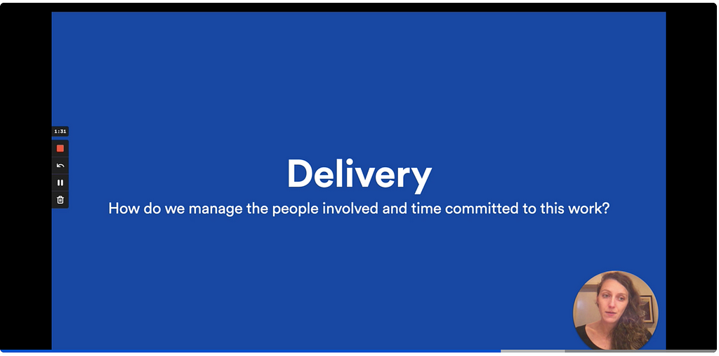 A screenshot of a Loom video with a blue slide that says “Delivery: How do we manage the people involved and the time committed to this work?” with the speaker’s picture in the bottom right corner.