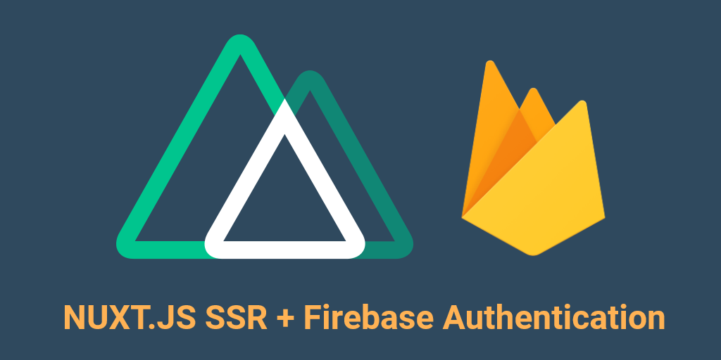 Nuxt JS logo next to Firebase Logo