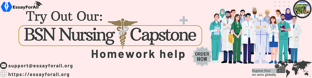 BSN Nursing Capstone Homework Help