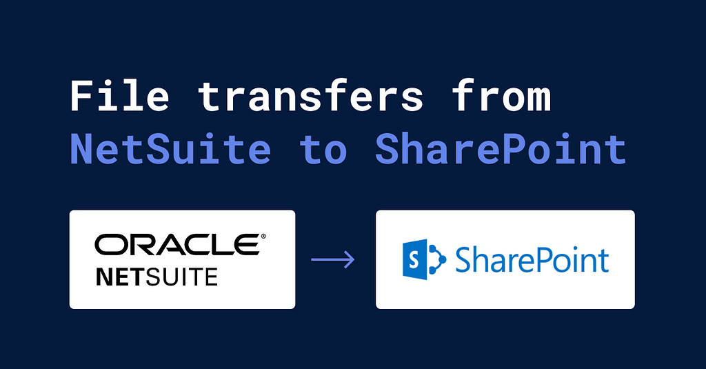 File Transfers from NetSuite to SharePoint