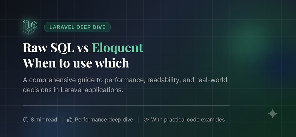 Raw SQL vs Eloquent: When to use which
