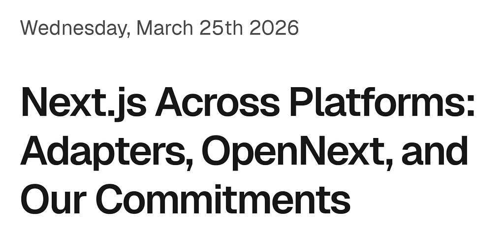 Next.js em Todas as Plataformas: Adapters, OpenNext e Nossos Compromissos