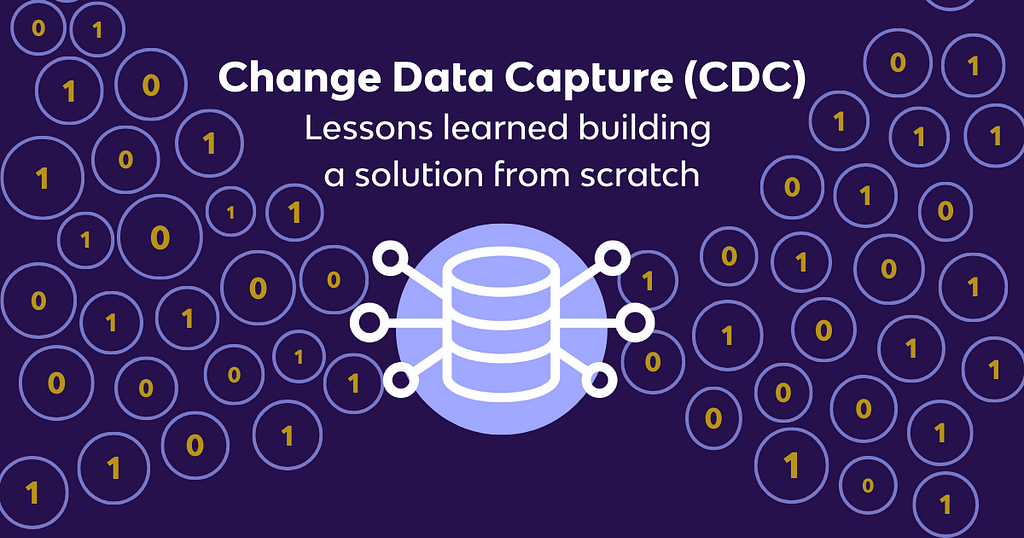 Rivery Change Data Capture: Lessons learned from building a CDC solution from scratch